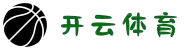 开云·体育（官网）APP下载-KAIYUNSPORTS